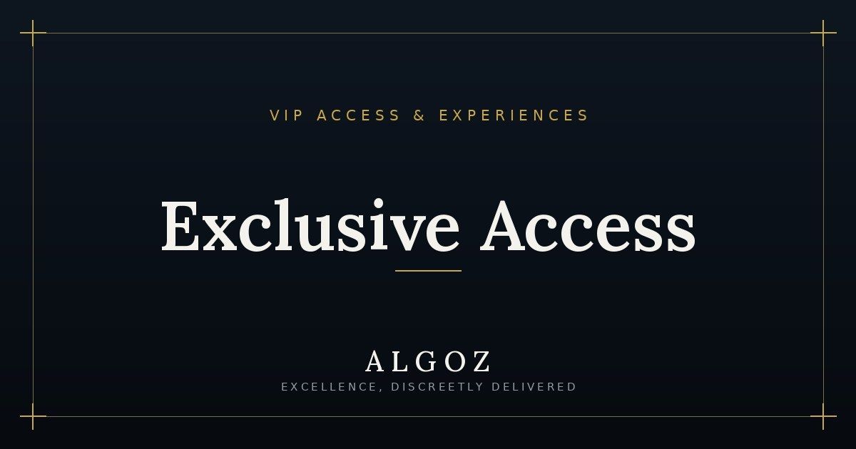 Vip Closed Exclusive VIP Access & Closed Doors | Algoz Group